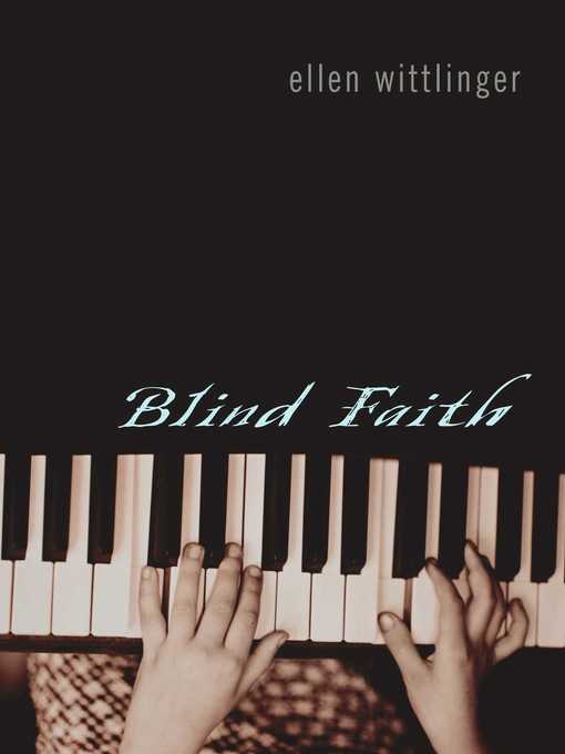 Title details for Blind Faith by Ellen Wittlinger - Available